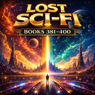 Lost Sci-Fi Books 381 thru 400: From Mars to Cosmic Mysteries—Twenty Unforgettable Classic Stories
