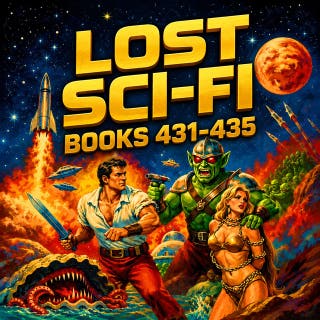 Lost Sci-Fi Books 431 thru 435: Alien Minds, Frozen Mysteries, and Timeless Imagination