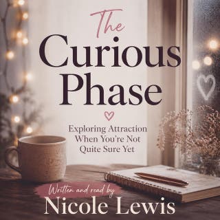 The Curious Phase: Exploring Attraction When You’re Not Quite Sure Yet