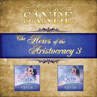 The Heirs of the Aristocracy: Boxed Set 3