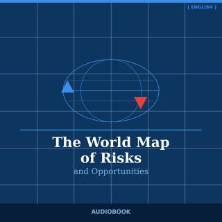 The World Map of Risks and Opportunities: Geopolitical Strategies for Entrepreneurs, Investors, and Decision-Makers