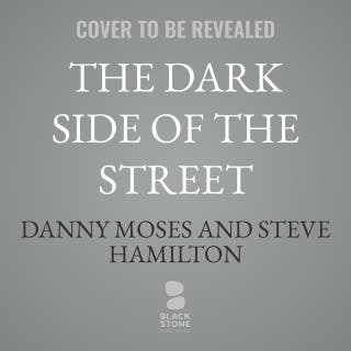 The Dark Side of the Street: A Novel