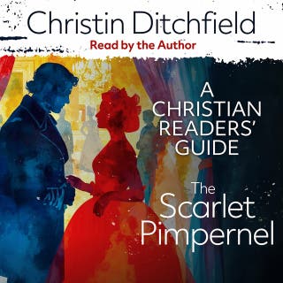The Scarlet Pimpernel: A Christian Readers' Guide