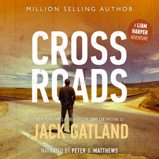 Cross RoadsCross Roads: The new Liam Harper thriller from the New York Times #1 Bestseller (Liam Harper: The new Liam Harper thriller from the New York Times #1 Bestseller (Liam Harper Thrillers Book 4)