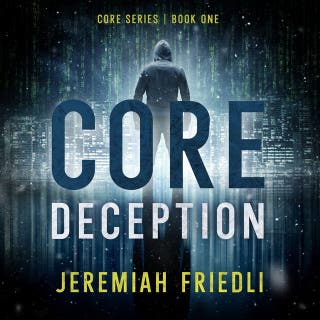 Core Deception: A Christian YA Dystopian Hacker Thriller