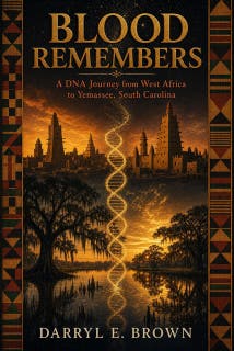 Blood Remembers: A DNA Journey from West Africa to Yemassee, South Carolina
