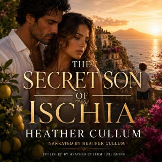 The Secret Son of Ischia: A Second-Chance Italian Romance of Family Secrets, Forgiveness, and a Son He Never Knew