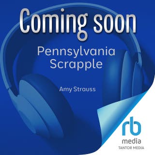 Pennsylvania Scrapple: A Delectable History