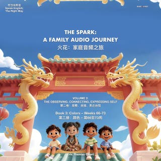 The Spark: Book 3: Colors – Weeks 66-73: A Family Audio Journey – Volume 2