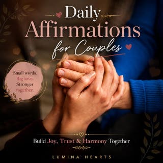 Daily Affirmations for Couples: Build Joy, Trust & Harmony Together