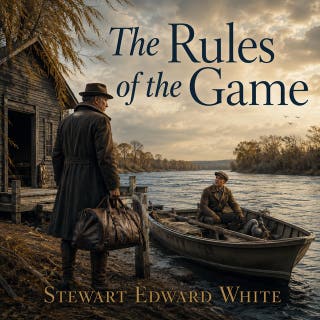 The Rules of the Game: A gripping tale of rekindled friendship, hidden fortunes, and the American lumber frontier.