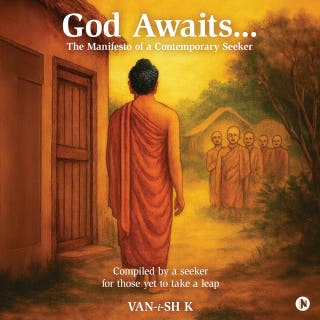 God Awaits...: The Manifesto of a Contemporary Seeker