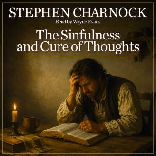 The Sinfulness and Cure of Thoughts