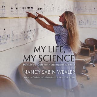 My Life, My Science: Pursuing a Cure for Huntington's Disease