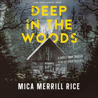 Deep in the Woods: A Small Town Thriller