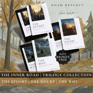 The Inner Road | Trilogy Collection: The Effort | The Doubt | The Why | + Not Broken