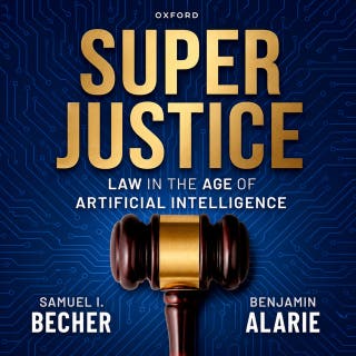 Superjustice: Law in the Age of Artificial Intelligence