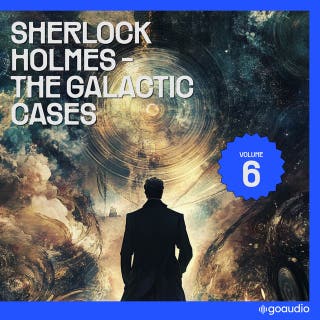 The Galactic Cases of Sherlock Holmes (Volume 6)