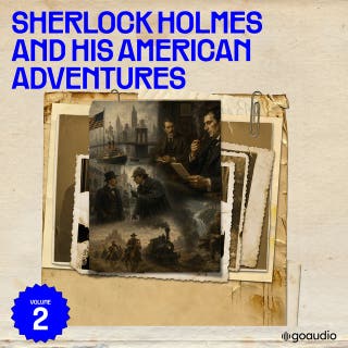 Sherlock Holmes and His American Adventures (Volume 2)