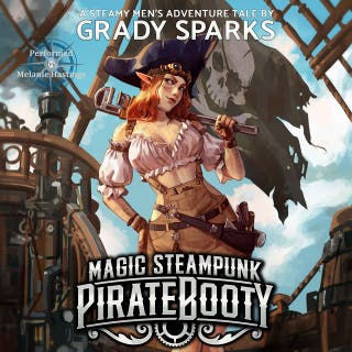Magic Steampunk Pirate Booty: A steamy men's adventure harem fantasy
