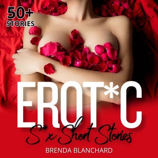 Erotic Sex Short Stories: Give In to Your Naughty Fantasies with Forbidden, Hot, and Steamy Adult Pleasures Featuring Brats, Swingers, Lesbian Erotica, BDSM, and Much More