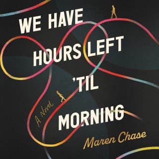 We Have Hours Left 'Til Morning