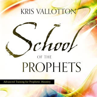 School of the Prophets: Advanced Training for Prophetic Ministry