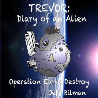 Trevor: Diary of an Alien: Operation Earth Destroy