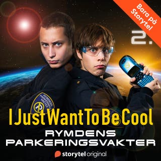 IJustWantToBeCool - Del 2, Rymdens parkeringsvakter
