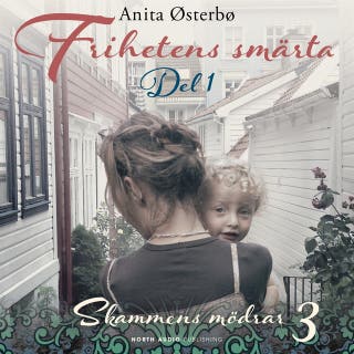 Frihetens smärta – del 1