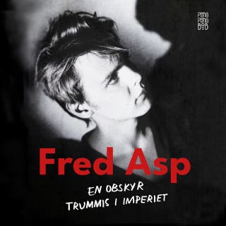 Fred Asp – En obskyr trummis i Imperiet