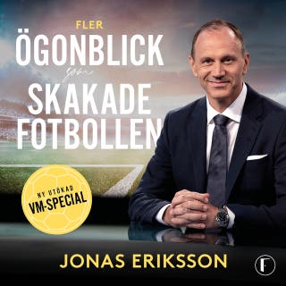 Fler ögonblick som skakade fotbollen : ny utökad VM-special