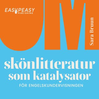 Om skönlitteratur som katalysator för engelskundervisningen