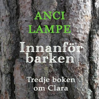 Innanför Barken : Tredje boken om Clara