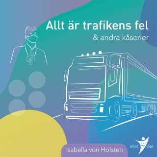 Allt är trafikens fel & andra kåserier