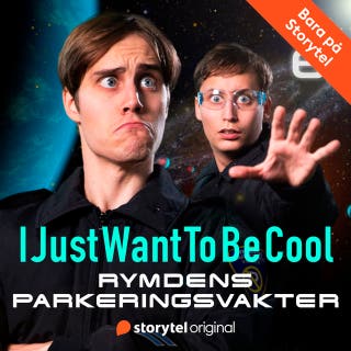 IJustWantToBeCool - Del 6, Rymdens parkeringsvakter