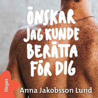 Önskar jag kunde berätta för dig