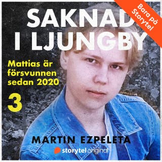 Del 3. Lägga nosen i blöt - Saknad i Ljungby