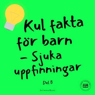 Kul fakta för barn: Sjuka uppfinningar (del 8)