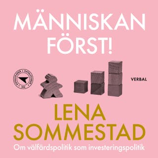 Människan först! : Om välfärdspolitik som investeringspolitik