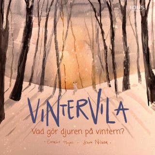 Vintervila : Vad gör djuren på vintern?