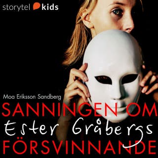Del 1 – Sanningen om Ester Gråbergs försvinnande