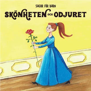 Sagor för barn: Skönheten och odjuret