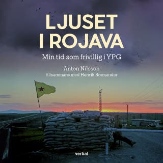 Ljuset i Rojava : Min tid som frivillig i YPG