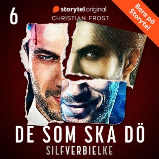 De som ska dö - Del 6