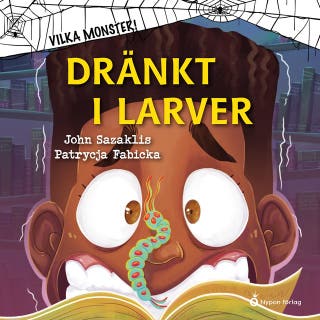 Dränkt i larver