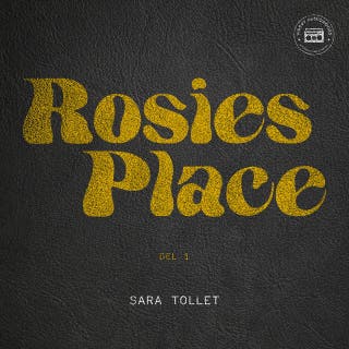 Rosies Place: del 1
