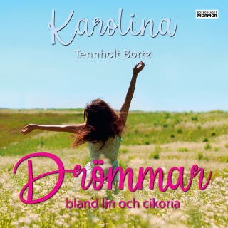 Drömmar bland lin och cikoria