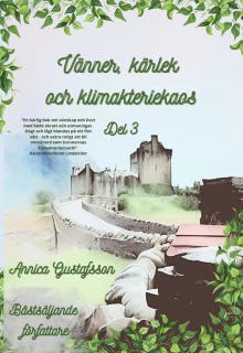 Vänner, kärlek och klimakteriekaos del 3