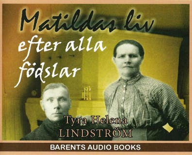 Matildas liv efter alla födslar